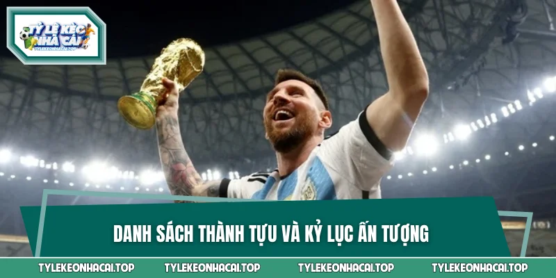 Danh sách thành tựu và kỷ lục ấn tượng