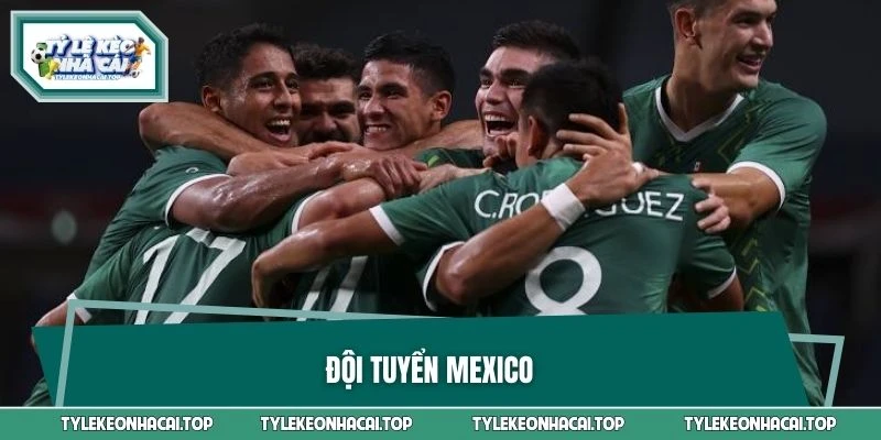 Đội Tuyển Mexico - Hành Trình Định Hình Bộ Khung Tham Vọng