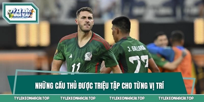 Những cầu thủ được triệu tập cho từng vị trí